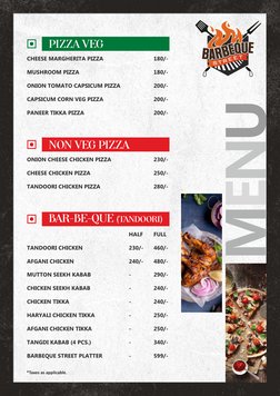 MENU
 
HALF 
FULL
TANDOORI CHICKEN 
230/- 
460/-
AFGANI CHICKEN 
240/- 
480/-
MUTTON SEEKH KABAB 
- 
290/-
CHICKEN SEEKH KABA