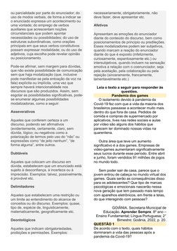 ou parcialidade por parte do enunciador; do 
uso de modos verbais, de forma a indicar se 
o enunciado expressa um acontecimen