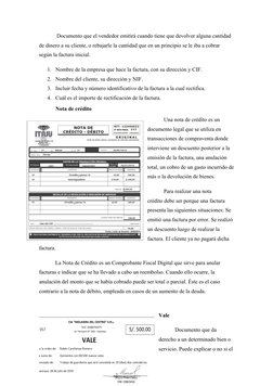  Documento que el vendedor emitirá cuando tiene que devolver alguna cantidad 
de dinero a su cliente, o rebajarle la cantidad