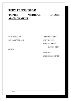 TERM PAPER CSE 202
TOPIC:
 
MEDICAL
 
STORE 
MANAGEMENT
                  
SUBMITTED TO: -