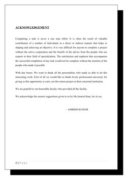 ACKNOWLEDGEMENT
Completing  a  task  is  never  a  one  man  effort.  It  is  often  the  result  of  valuable 
contribution