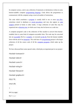 In computer science, code  (http://en.wikipedia.org/wiki/Code_snippets)is any collection of statements or declarations writte