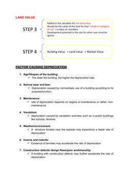 LAND VALUE
FACTOR CAUSING DEPRECIATION
1. Age/lifespan of the building:
The older the building, the higher the depreciation