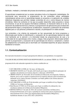 I.E.S. San Vicente
facilitador, mediador y orientador del proceso de enseñanza y aprendizaje.
El aprendizaje competencial por
