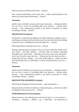 belief acts upon your body and the mind…… (Pause) 
Now welcome both beliefs at the same time…... while experiencing how this