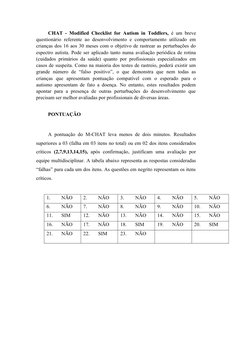 CHAT - Modified Checklist for Autism in Toddlers,  é um breve
questionário referente ao desenvolvimento e comportamento utili