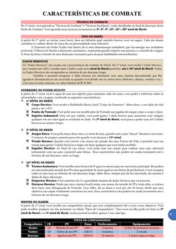 2 
 
CARACTERÍSTICAS DE COMBATE 
 
TÉCNICA DE COMBATE 
No 1º nível, você aprende as “Técnicas de Combate” e “Técnicas Auxilia