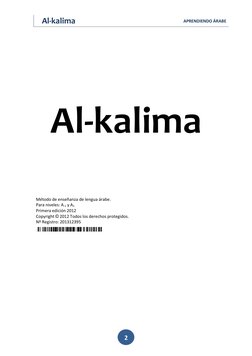 Al-kalima 
APRENDIENDO ÁRABE 
 
2 
 
 
 
 
 
 
 
 
 
 
 
 
 
 
 
 
 
Al-kalima 
 
Método de enseñanza de lengua árabe. 
Para