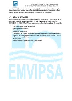 EMPRESA MUNICIPAL DE SERVICIOS VIVIENDA 
INFRAESTRUCTURA Y PREOMOCIÓN DE VÉLEZ-MÁLAGA 
Para ello, se utilizará una meto