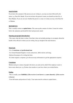 
SALUTATION 
If you know the surname of the person you are writing to, you may use dear followed by the 
name/ e.g. Dear Mr.