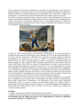 Con la transición del esclavismo al feudalismo, a partir de la crisis del siglo III, la mayor parte de la
fuerza de trabajo y