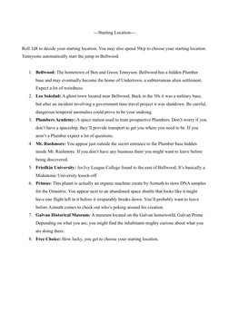 ---Starting Location---
Roll 1d8 to decide your starting location. You may also spend 50cp to choose your starting location.