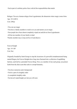 -You're part of a military police force with all the responsibilities that entails
Refugee: You are a human refugee from Lege