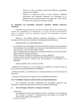 -
Alumnos con altas capacidades intelectuales: Referido a capacidades
superiores a la ordinaria.
-
Alumnos  con  integración