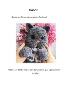BIGODE:
Bordamos flechas e antenas com fio dental.
Recomendo bordar flechas para dar um ar de gato e para animar
os olhos.
