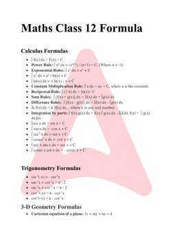 Maths Class 12 Formula 
 
Calculus Formulas 
 ∫ f(x) dx = F(x) + C 
 Power Rule: ∫ xn dx = (xn+1) / (n+1) + C. (Where n ≠