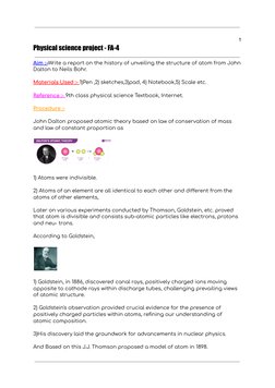 1
Physical science project - FA-4
Aim :-Write a report on the history of unveiling the structure of atom from John
Dalton to