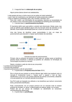 2.
A segunda fase é a elaboração de um plano.
Alguns pontos básicos devem ser estabelecidos:
• onde gostaria de levar a minha