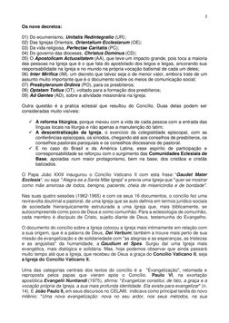2 
 
Os nove decretos: 
 
01) Do ecumenismo, Unitatis Redintegratio (UR);  
02) Das Igrejas Orientais, Orientalium Ecclesiaru