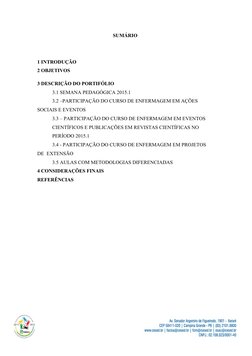 SUMÁRIO
1 INTRODUÇÃO
2 OBJETIVOS
3 DESCRIÇÃO DO PORTIFÓLIO
3.1 SEMANA PEDAGÓGICA 2015.1
3.2 –PARTICIPAÇÃO DO CURSO DE ENFERMA