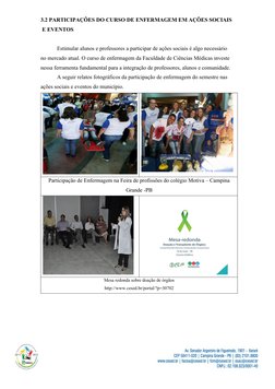 3.2 PARTICIPAÇÕES DO CURSO DE ENFERMAGEM EM AÇÕES SOCIAIS
 E EVENTOS
Estimular alunos e professores a participar de ações soc