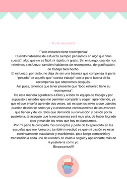 Punto de partida

“Todo esfuerzo tiene recompensa”
Cuando hablamos de esfuerzo siempre pensamos en algo que “nos
cuesta”, al