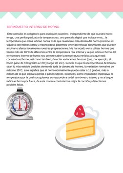TERMÓMETRO INTERNO DE HORNO
 Este utensilio es obligatorio para cualquier pastelero. Independiente de que nuestro horno
tenga