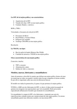 La GPU de la tarjeta gráfica y sus características  
• Arquitectura de la GPU  
• Tamaño del chip o GPU en una tarjeta gr
