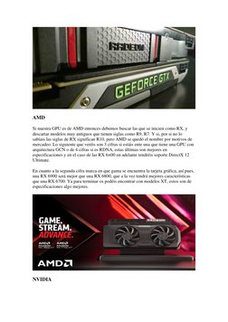 AMD 
Si nuestra GPU es de AMD entonces debemos buscar las que se inicien como RX, y 
descartar modelos muy antiguos que tie
