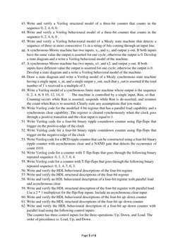Page 5 of 6 
 
43. Write and verify a Verilog structural model of a three-bit counter that counts in the 
sequence 0, 2, 4, 6
