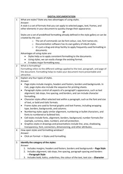 DIGITAL DOCUMENTATION
1
What are styles? State any two advantages of using styles.
Answer:
A style is a set of formats that y