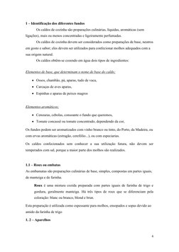 1 – Identificação dos diferentes fundos
Os caldos de cozinha são preparações culinárias, líquidas, aromáticas (sem 
ligações)