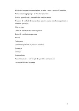 Técnicas de preparação de massas base, recheios, cremes e molhos de pastelaria
Manuseamento e preparação de utensílios e mate