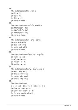 Page 4 of 12 
 
19. 
 
The factorisation of 6x + 12y is 
(a) 6(x + 2y) 
(b) 3(x + 4y) 
(c) 2(3x + 12y) 
(d) none of these