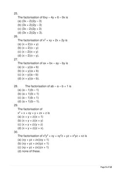 Page 5 of 12 
 
25. 
 
The factorisation of 6xy – 4y + 6 – 9x is 
(a) (3x – 2)(2y – 3) 
(b) (3x + 2)(2y – 3) 
(c) (3x – 2
