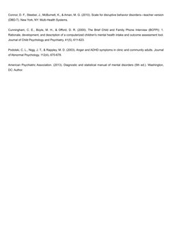 Connor, D. F., Steeber, J., McBurnett, K., & Aman, M. G. (2010). Scale for disruptive behavior disorders—teacher version
(DBD
