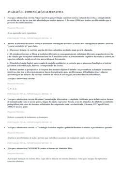 AVALIAÇÃO – COMUNICAÇÃO ALTERNATIVA

Marque a alternativa correta. Na perspectiva que privilegia o caráter social e cultural