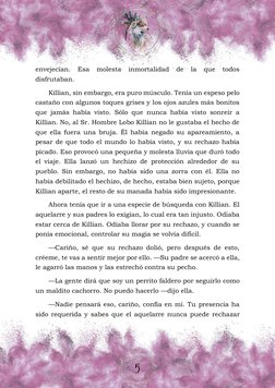 envejecían. Esa molesta inmortalidad de la que todos 
disfrutaban. 
Killian, sin embargo, era puro músculo. Tenía un espeso