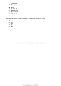    II. The median
  III. The mode
(A)   I only
(B)   I and II only
(C)   I and III only
(D)   II and III only
(E)   I, II, an