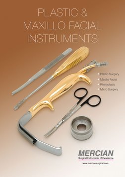 PLASTIC &
MAXILLO FACIAL
INSTRUMENTS
www.merciansurgical.com
●	Plastic Surgery
●	Maxillo Facial
●	Rhinoplasty
●	Micro Surgery