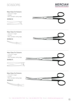 SCISSORS
Tel: +44 (0) 844 879 1133  Fax: +44 (0) 844 879 1155  Email: info@merciansurgical.com
6
Mayo Easy-Cut Scissors
● 14c