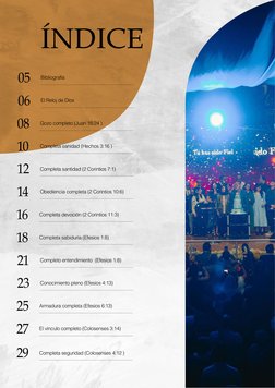 05
Bibliografía
06
El Reloj de Dios
12
Completa santidad (2 Corintios 7:1)
14
Obediencia completa (2 Corintios 10:6)
21
Compl