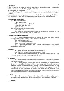 5 
1. O QUE É?  
É uma experiência da graça de Deus que acontece em dois dias em meio a muita alegria, 
trabalho em grupo