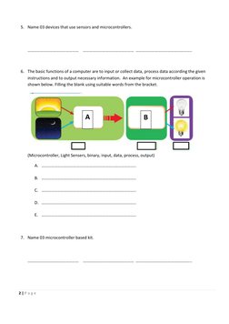 2 | P a g e  
 
 
5. Name 03 devices that use sensors and microcontrollers. 
 
………………………………………… ………………………………………… ………………………………
