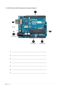 5 | P a g e  
 
 
10. Write Arduino Main Components with given diagram 
 
 
1. ………………………………………………………………………………………………….. 
2. ……