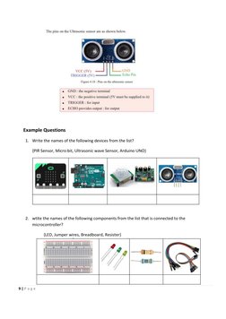 9 | P a g e  
 
 
 
    Example Questions  
1. Write the names of the following devices from the list? 
{PIR Sensor, Micro:bi