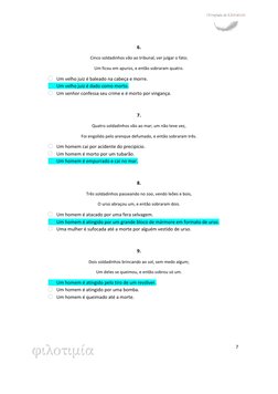 7 
 
 
 
6. 
Cinco soldadinhos vão ao tribunal, ver julgar o fato; 
Um ficou em apuros, e então sobraram quatro. 
 Um v