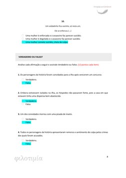 8 
 
 
 
10. 
Um soldadinho fica sozinho, só resta um; 
Ele se enforcou (...) 
 Uma mulher é enforcada e o assassino fa