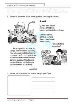 COMUNICACIÓN – SEGUNDO DE PRIMARIA
 
1. Vamos a aprender estas lindas poesías con alegría y amor:
A papá
Quiero a mi padre
po