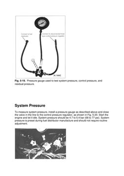 Fig. 5-19.  Pressure gauge used to test system pressure, control pressure, and 
residual pressure. 
 
 
System Pressure 
To